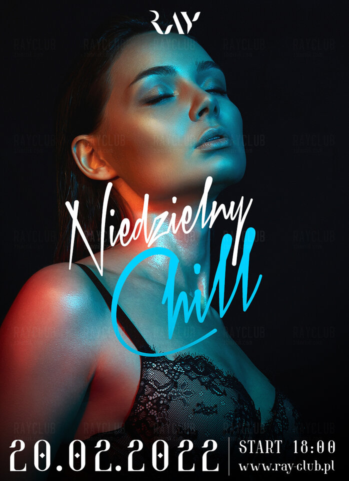 20.02.2022 niedziela- Niedzielny Chill Sex Party 18-24 - RayClub