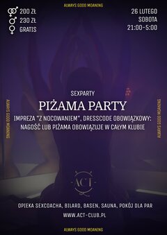 26 LUTEGO 2022 - Piżama Party in ACT - SexParty