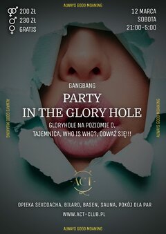 12 MARCA 2022 - PARTY IN THE GLORY HOLE in ACT