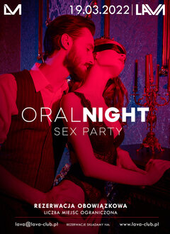 19.03. "ORAL NIGHT" - SEX PARTY (sobota)