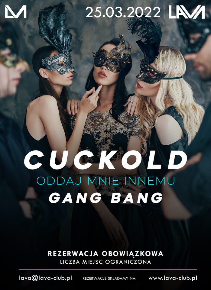 25.03. CUCKOLD "ODDAJ MNIE INNEMU" GANG BANG - LavaClub