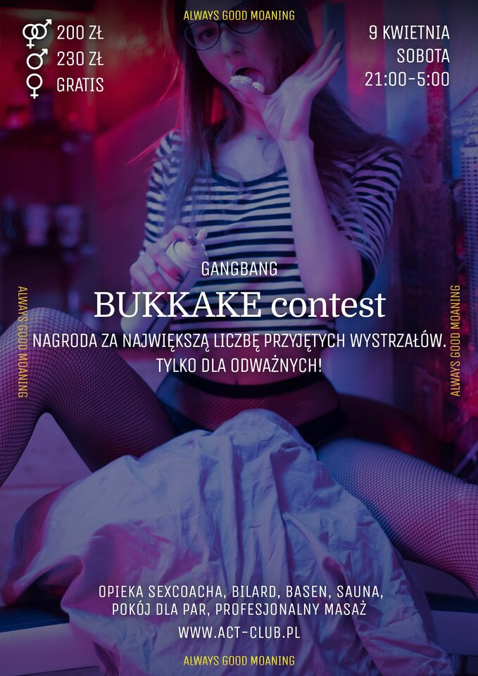 9 KWIETNIA - SOBOTA - BUKKAKE Contest W ACT! - ACTSwingersClubWarszawa