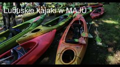 Lubuskie kajaki w MAJU