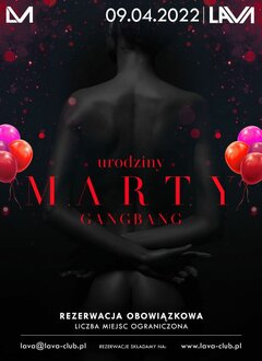 SOBOTA 09.04.2022 URODZINY MARTY - GANG BANG 20-04