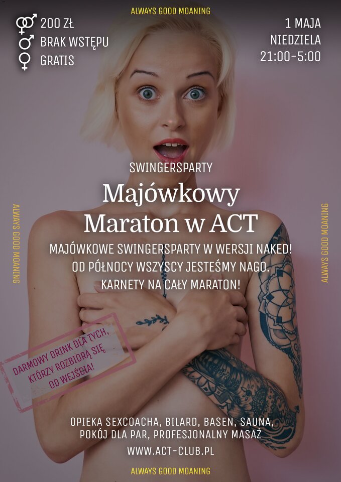1 MAJA - MAJÓWKOWY MARATON W ACT - ROZDZIAŁ III - ACTSwingersClubWarszawa