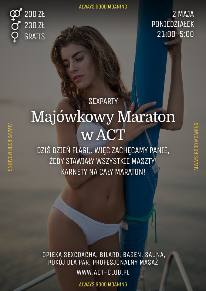 2 MAJA - MAJÓWKOWY MARATON W ACT - ROZDZIAŁ IV - ACTSwingersClubWarszawa