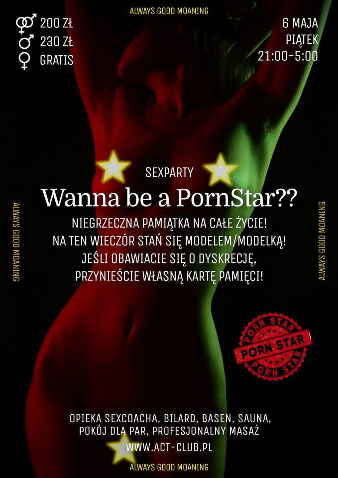 6 MAJA - WANNA BE A PORNSTAR w ACT - ACTSwingersClubWarszawa