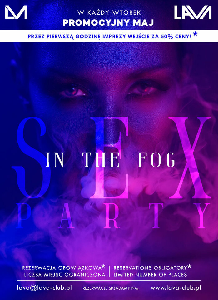 IN THE FOG - SEX PARTY - PROMOCYJNY MAJ -50% w Swingers Clubie - LavaClub
