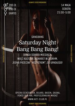 14 MAJA - SATURDAY NIGHT BANG BANG BANG! - GANGBANG