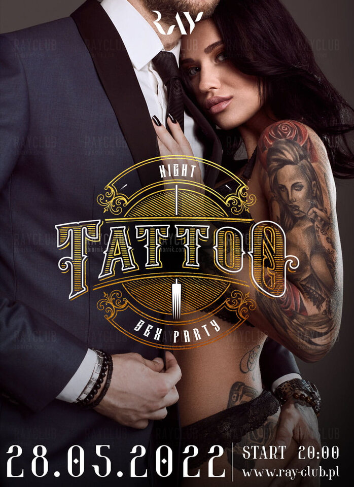 Sobota 28.05.22R | TATTOO NIGHT SEX PARTY | wstęp -50%! - RayClub