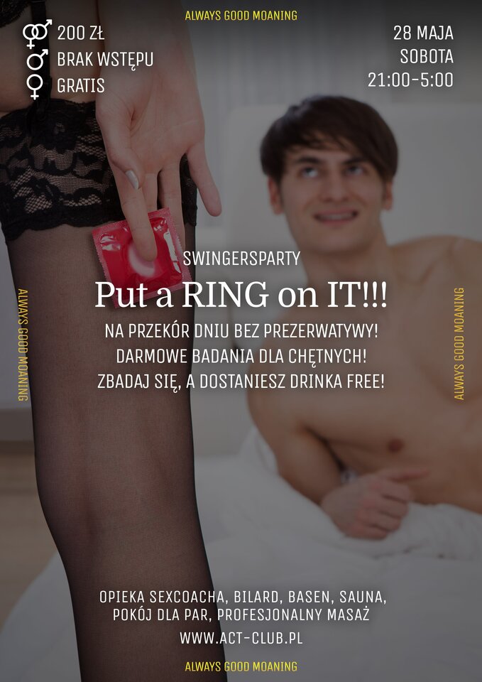 28 MAJA - PUT A RING ON IT!! - SwingersParty - ACTSwingersClubWarszawa