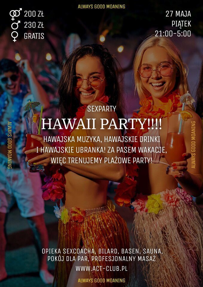 27 MAJA - HAWAII PARTY!!!! - SexParty - ACTSwingersClubWarszawa