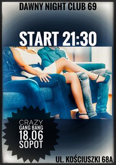 CRAZY GANG BANG PARTY. 18.06. SOBOTA w SOPOCIE