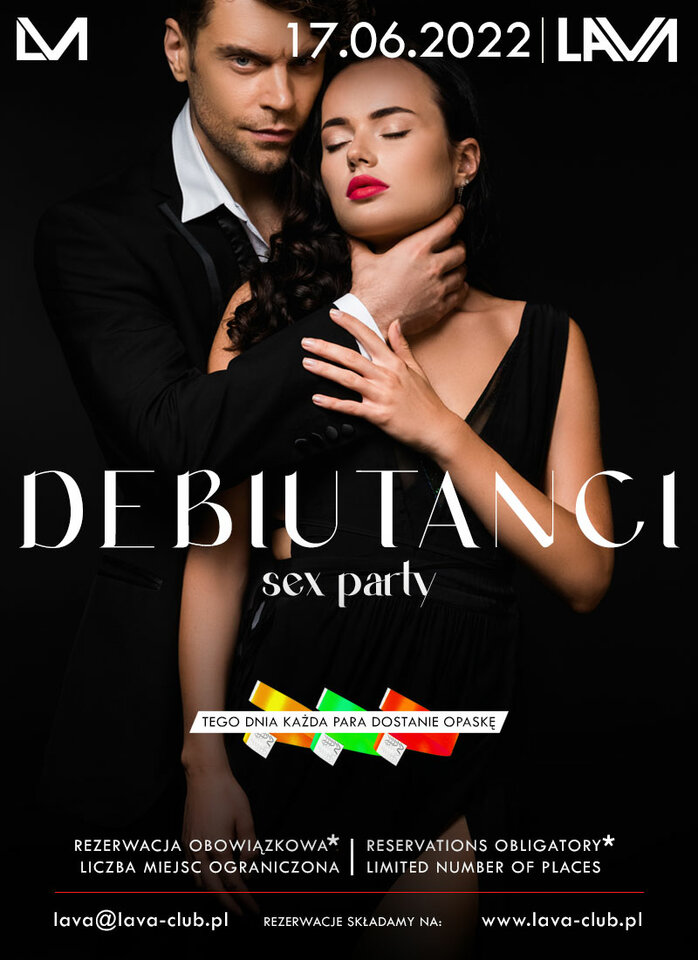 17.06. DEBIUTANCI SEX PARTY - OPASKI - LavaClub
