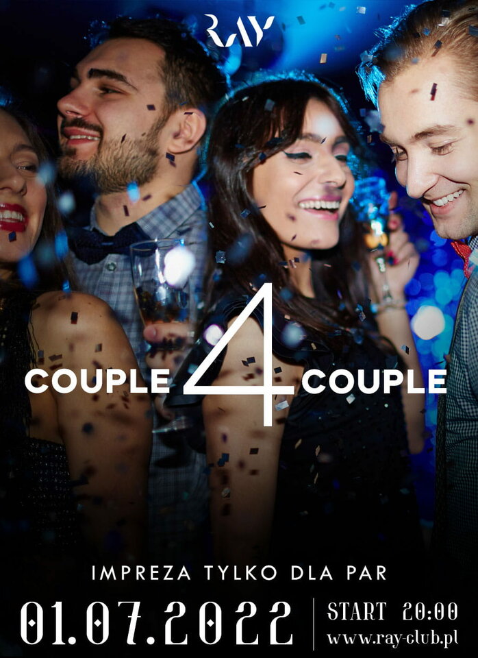 01.07.22R PIĄTEK | COUPLE 4 COUPLE | 20-04 - RayClub