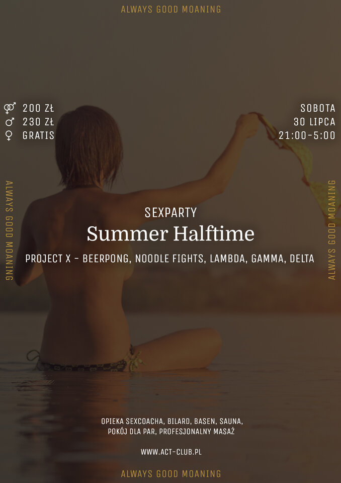 30 LIPCA - Summer Halftime - Sexparty w ACT - ACTSwingersClubWarszawa
