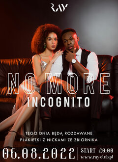 06.08. SOBOTA | NO MORE INCOGNITO | 20-4