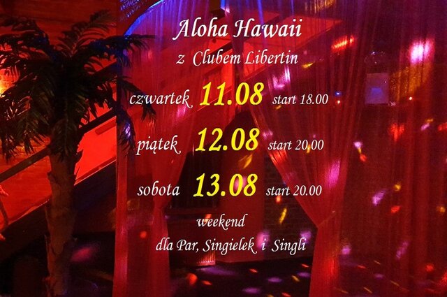 weekend 11  12  13  sierpnia Aloha Hawaii z Clubem Libertin.jpg - CLUBLIBERTIN