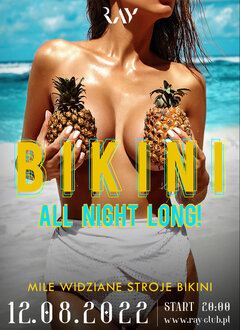 12.08. PIĄTEK - BIKINI ALL NIGHT LONG! - 20-4