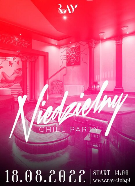 18.09.22r. NIEDZIELA | CHILL SEX PARTY | 14-22 - RayClub