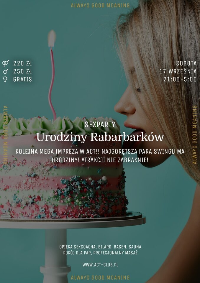 17 września - Urodziny Rabarbarków! - SexParty w ACT! - ACTSwingersClubWarszawa
