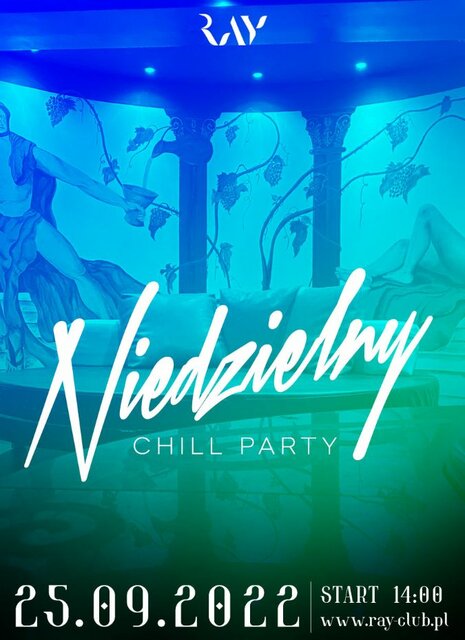 25.09.22r. NIEDZIELA | CHILL SEX PARTY | 14-22 - RayClub