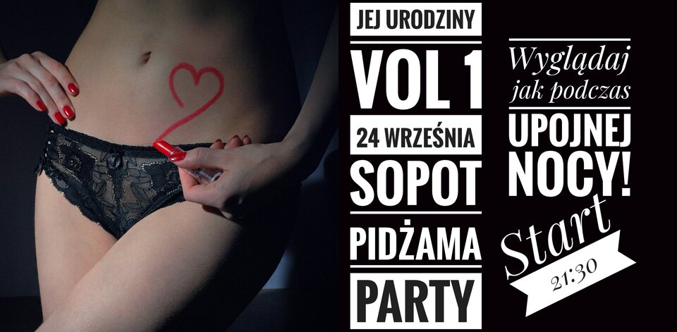 24/25.09 VOL 1 urodzin Pani, czyli PIDŻAMA PARTY! - Sensual_Places