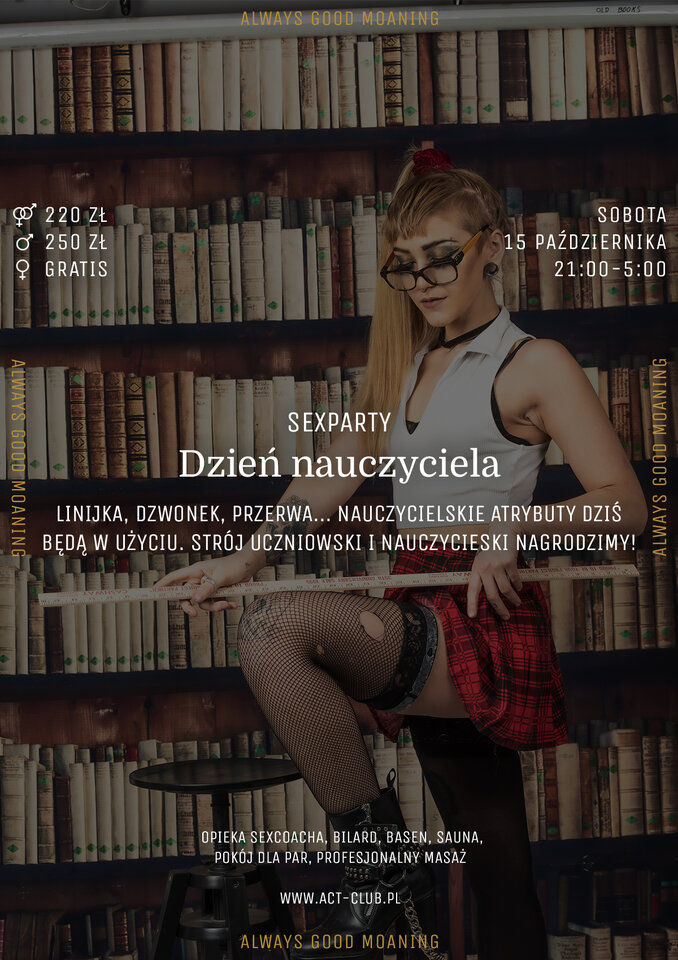 15 października - Dzień nauczyciela - SexParty w ACT! - ACTSwingersClubWarszawa