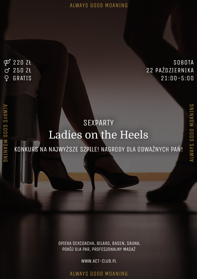22 października - Ladies on the Heels - SexParty w ACT! - ACTSwingersClubWarszawa