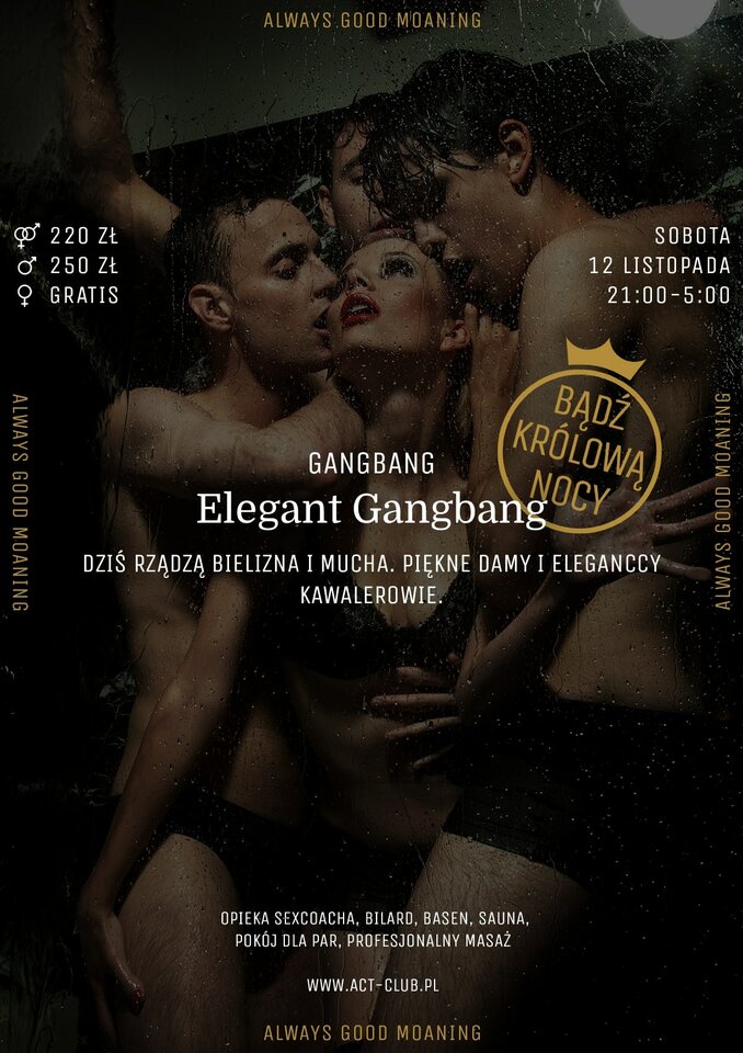 12 LISTOPADA - ELEGANT GANGBANG - GANGBANG W ACT! - ACTSwingersClubWarszawa
