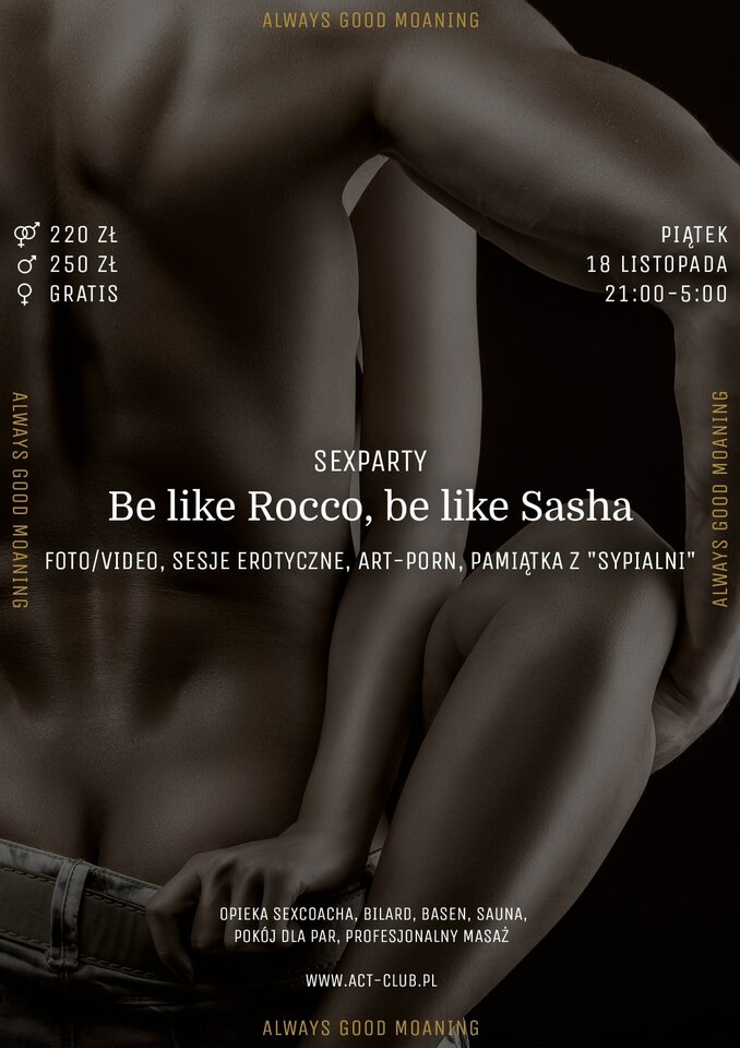 18 LISTOPADA - BE LIKE ROCCO, BE LIKE SASHA - SEXPARTY W ACT! - ACTSwingersClubWarszawa