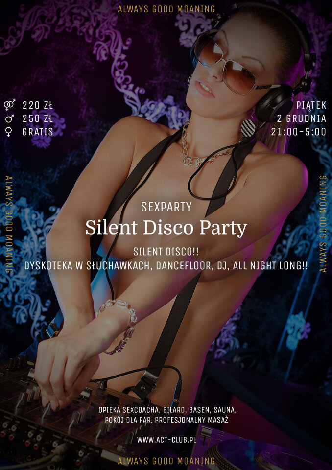 2 GRUDNIA - SILENT DISCO PARTY - SexParty w ACT! - ACTSwingersClubWarszawa