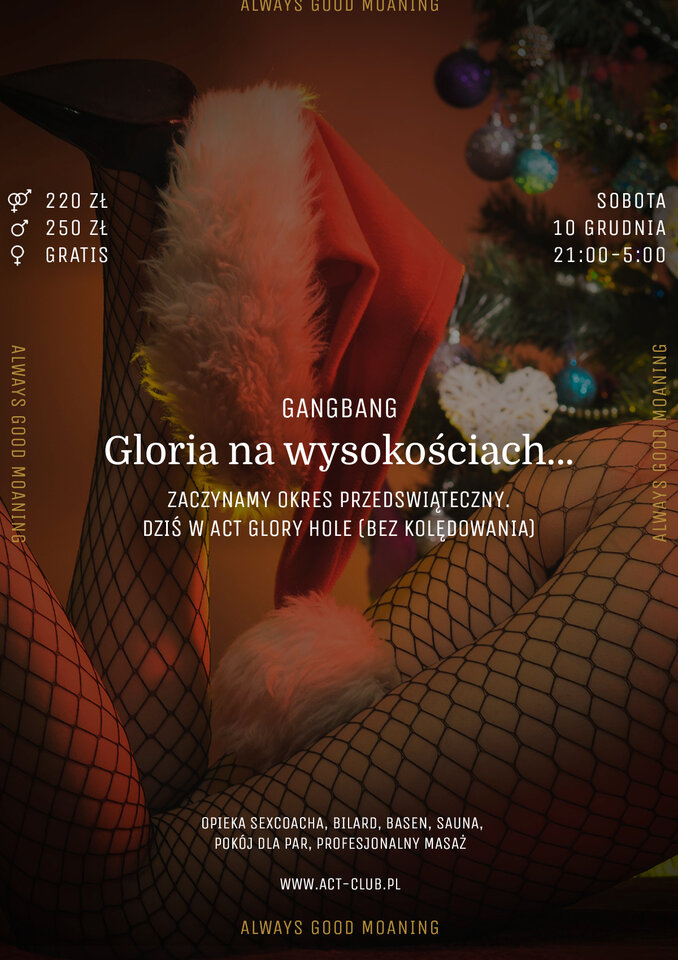 10 GRUDNIA - GLORIA NA WYSOKOŚCIACH - GANGBANG W ACT! - ACTSwingersClubWarszawa