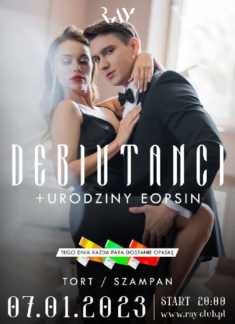 07.01.2023r. SOBOTA - DEBIUTANCI - SEX PARTY - URODZINY EOPSIN - - RayClub