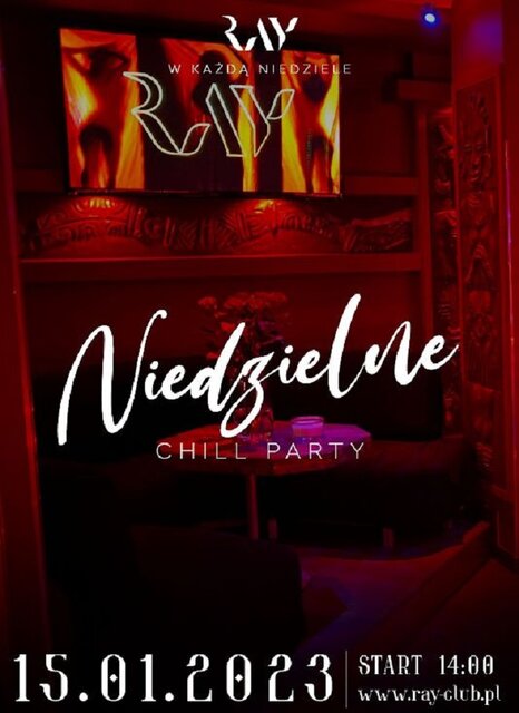 15.01.2023r. NIEDZIELNY CHILL SEX PARTY - 14:00-22:00 - RayClub