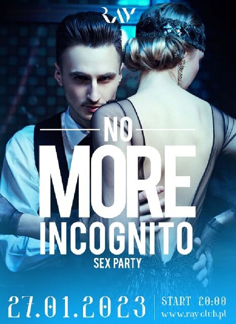 27.01.2023r. PIĄTEK - NO MORE INCOGNITO - 20:00-4:00 - RayClub