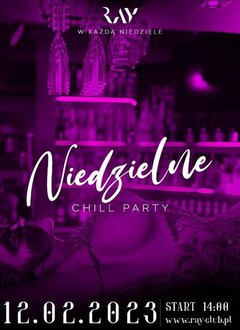 12.02.2023r. NIEDZIELA - CHILL DAY - 14:00 - 22:00