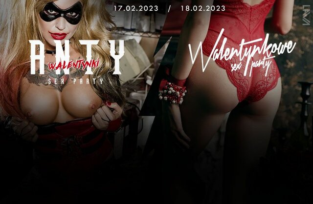 17.02.2023r. PIĄTEK - ANTYWALENTYNKI - SEX PARTY // 18.02.2023r - LavaClub