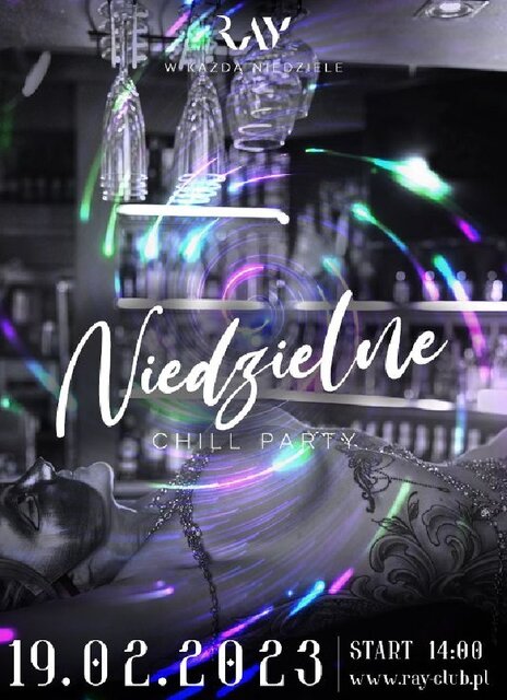 19.02.2023r. NIEDZIELA - CHILL SEX PARTY - 14:00-22:00 - RayClub