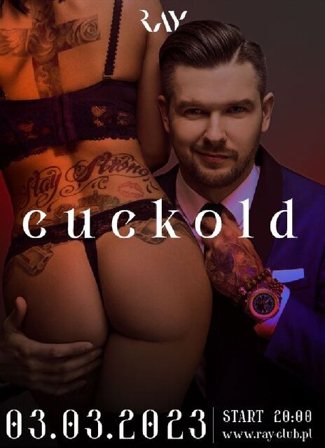 03.03.2023r. PIĄTEK - CUCKOLD - SEX PARTY - 20:00-4:00 - RayClub