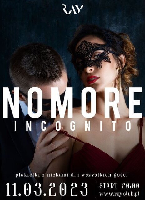 11.03.2023r. SOBOTA - NO MORE INCOGNITO - 20:00-4:00 - RayClub