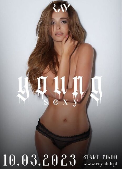 10.03.2023r. PIĄTEK - YOUNG & SEXY - 20:00-04:00 - RayClub