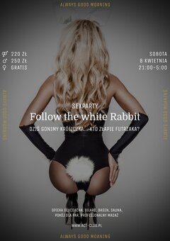8 KWIETNIA - Follow the white Rabbit – SexParty