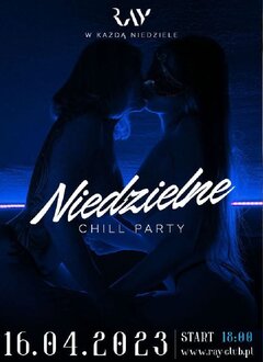 16.04.2023r. NIEDZIELNY CHILL SEX PARTY - 18:00-00:00