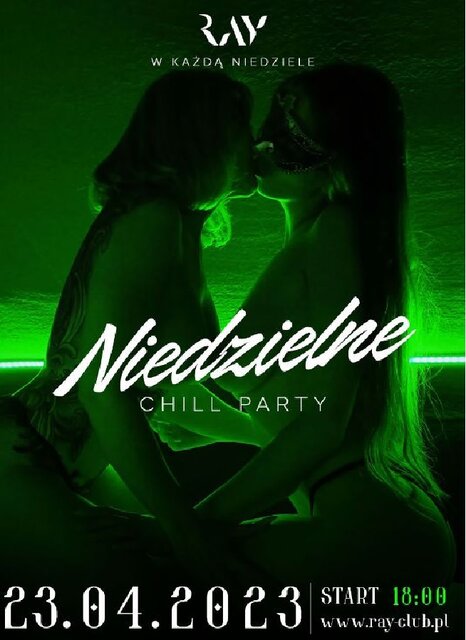 23.04.2023r. NIEDZIELNY CHILL SEX PARTY - 18:00-00:00 - PROMOCJA - RayClub