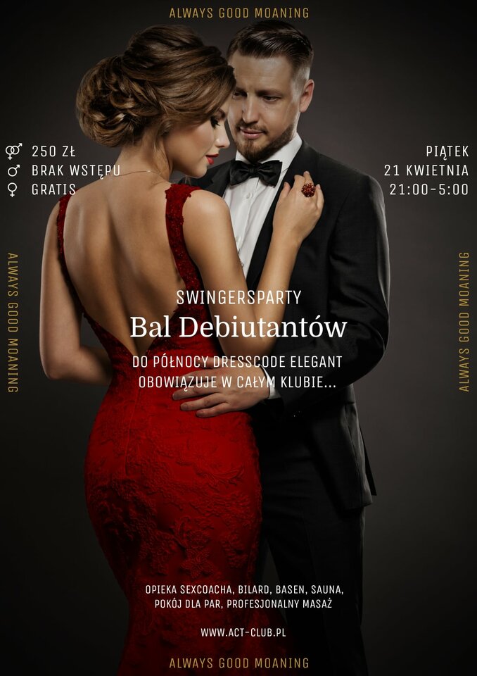 21 KWIETNIA - Bal Debiutantów – SwingersParty - ACTSwingersClubWarszawa