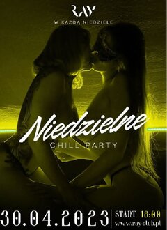 30.04.2023r. NIEDZIELNY CHILL - SEX PARTY - 18:00-00:00