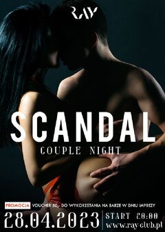 28.04.2023r. PIĄTEK - SKANDAL COUPLE NIGHT - VOUCHERY 50ZŁ NA