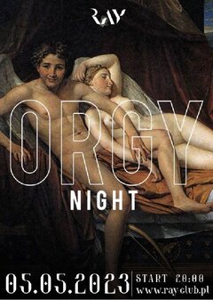 05.04.2023r. PIĄTEK - ORGY NIGHT - SEX PARTY