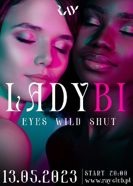 13.05.2023r. SOBOTA - LADY BI - EYES WIDE  SHUT - 20:00-04:00 - RayClub
